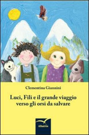 copertina Luci, fili e il grande viaggio verso gli orsi da salvare