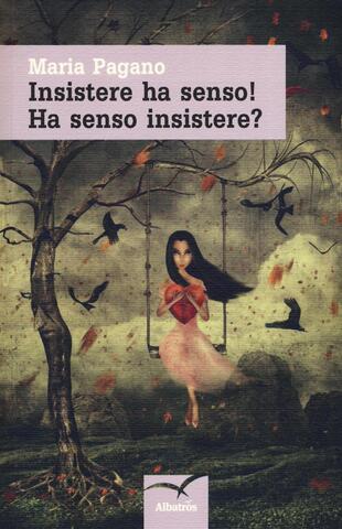 copertina Insistere ha senso! Ha senso insistere?