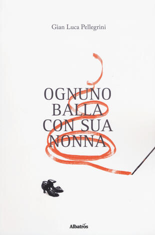 copertina Ognuno balla con sua nonna
