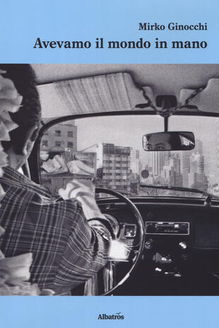 copertina Avevamo il mondo in mano