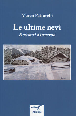 copertina Le ultime nevi. Racconti d'inverno