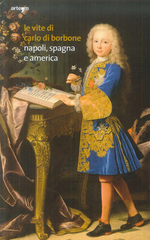 copertina Le vite di Carlo di Borbone. Napoli, Spagna e America