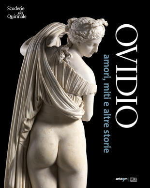copertina Ovidio. Amori, miti e altre storie. Catalogo della mostra (Roma, 17 ottobre 2018-20 gennaio 2019)