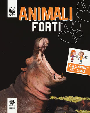 copertina Animali forti. WWF. Guarda che tipi