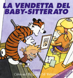 copertina La vendetta del baby-sitterato. Calvin &amp; Hobbes