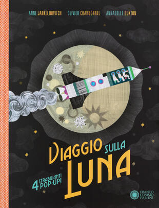 copertina Viaggio sulla luna. Libro pop-up. Ediz. a colori
