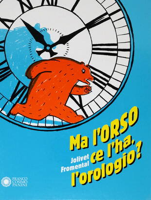 copertina Ma l'orso ce l'ha, l'orologio? Ediz. a colori