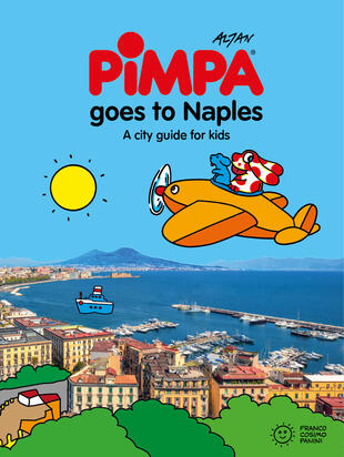 copertina Pimpa goes to Naples. A city guide for kids. Ediz. a spirale
