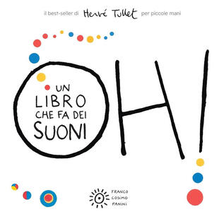 copertina Oh! Un libro che fa dei suoni. Per piccole mani. Ediz. a colori