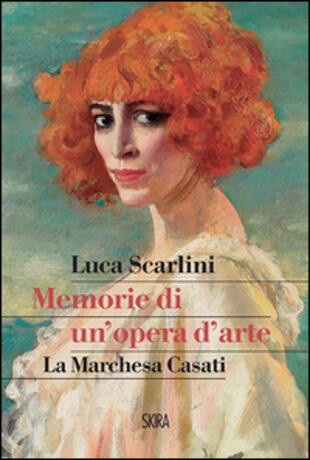 copertina Memorie di un'opera d'arte. La marchesa Casati