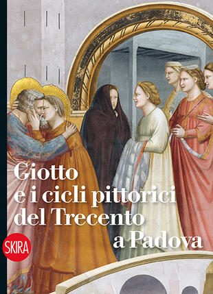 copertina Giotto e i cicli pittorici del Trecento a Padova