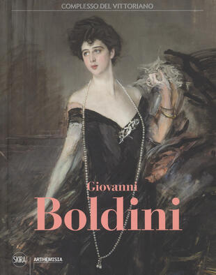 copertina Giovanni Boldini. Catalogo della mostra (Roma, 4 marzo-16 luglio 2017). Ediz. a colori