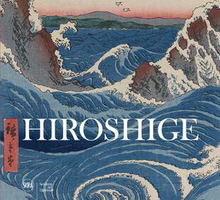copertina Hiroshige. Visioni del Giappone. Ediz. a colori