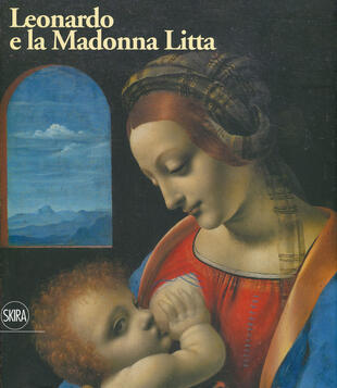 copertina Leonardo e la Madonna Litta. Ediz. a colori