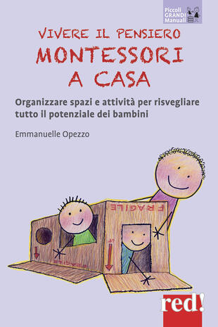 copertina Vivere il pensiero Montessori a casa. Organizzare spazi e attività per risvegliare tutto il potenziale dei bambini