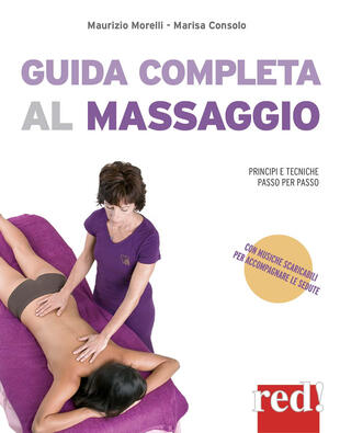 copertina Guida completa al massaggio. Principi e tecniche passo per passo. Con File audio per il download