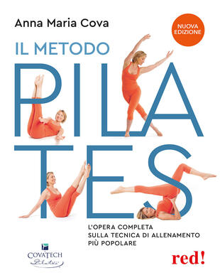 copertina Il metodo pilates. L'opera completa sulla tecnica di allenamento più popolare. Nuova ediz.