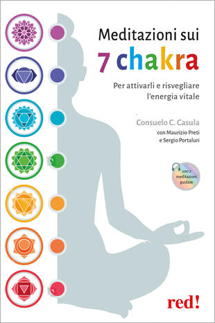 copertina Meditazioni sui 7 chakra. Per attivarli e risvegliare l'energia vitale. Con QR Code