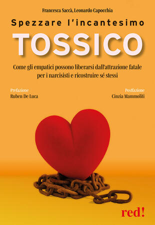 copertina Spezzare l'incantesimo tossico. Come gli empatici possono liberarsi dall'attrazione fatale per i narcisisti e ricostruire sé stessi