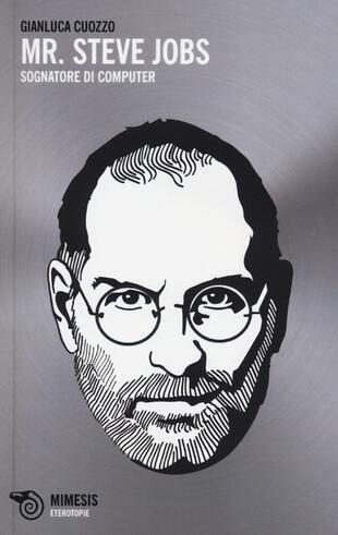 copertina Mr. Steve Jobs. Sognatore di computer