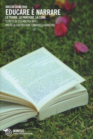 copertina Educare è narrare. Le teorie, le pratiche, la cura