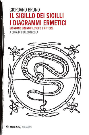 copertina Il sigillo dei sigilli. I diagrammi ermetici. Giordano Bruno filosofo e pittore