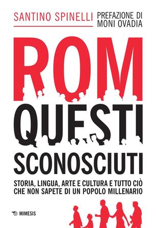 copertina Rom, questi sconosciuti. Storia, lingua, arte e cultura e tutto ciò che non sapete di un popolo millenario