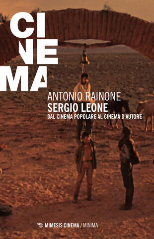 copertina Sergio Leone. Dal cinema popolare al cinema d'autore