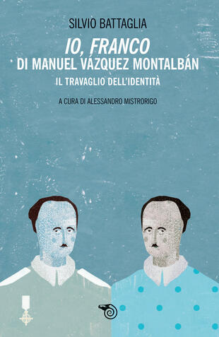 copertina «Io Franco» di Manuel Vazquez Montalbán. Il travaglio dell'identità