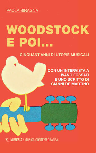 copertina Woodstock e poi... Cinquant'anni di utopie musicali