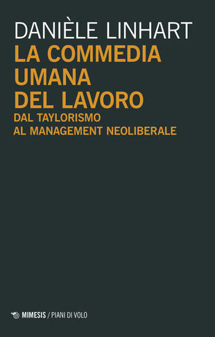 copertina La commedia umana del lavoro. Dal taylorismo al management neoliberale