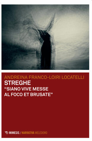copertina Streghe. «Siano vive messe al foco et brusate»