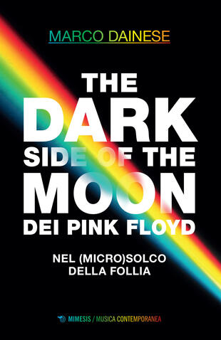 copertina The dark side of the moon dei Pink Floyd. Nel (micro)solco della follia