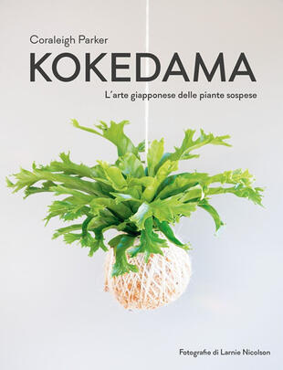 copertina Kokedama. L'arte giapponese delle piante sospese