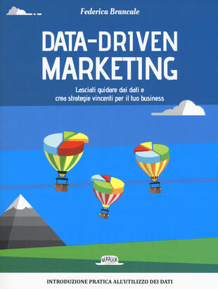 copertina Data-driven marketing.Lasciati guidare dai dati e crea strategie vincenti per il tuo business