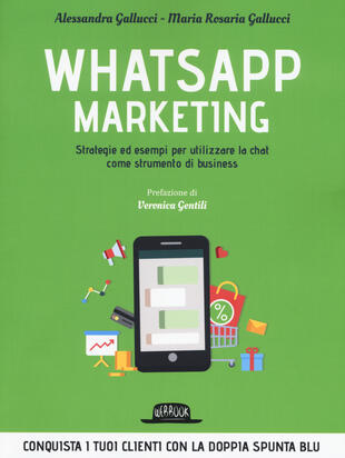 copertina Whatsapp marketing. Strategie ed esempi per utilizzare la chat come strumento di business