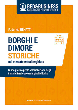 copertina Borghi e dimore storiche nel mercato extralberghiero. Guida pratica per la valorizzazione degli immobili nelle aree marginali d'Italia