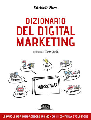 copertina Dizionario del digital marketing. Le parole per comprendere un mondo in continua evoluzione