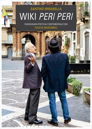 copertina Wiki peri peri. Passeggiata poetica e sentimentale con Tuccio Musumeci