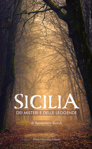 copertina Sicilia dei misteri e delle leggende. Mappa fantastica di fatti avvolti dal silenzio e dall'ombra