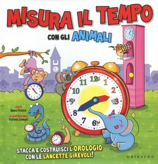 copertina Misura il tempo con gli animali. Con gadget