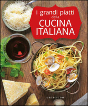 copertina I grandi piatti della cucina italiana
