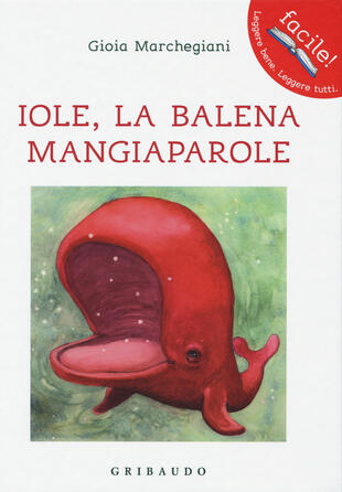 copertina Iole. La balena mangiaparole. Ediz. illustrata