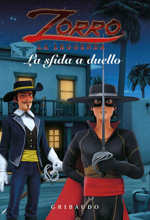 copertina La sfida a duello. Zorro la leggenda. Ediz. a colori