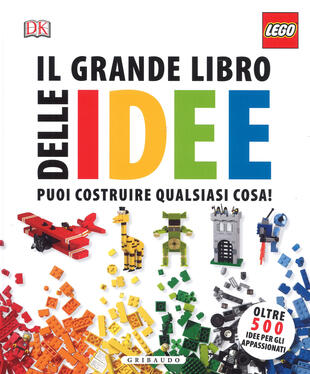 copertina Il grande libro delle idee Lego. Ediz. a colori
