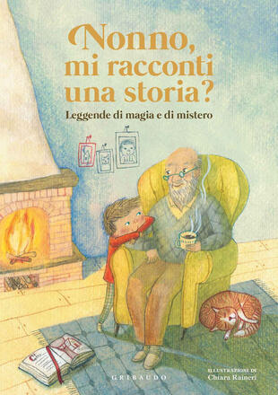 copertina Nonno, mi racconti una storia? Leggende di magia e di mistero. Ediz. a colori