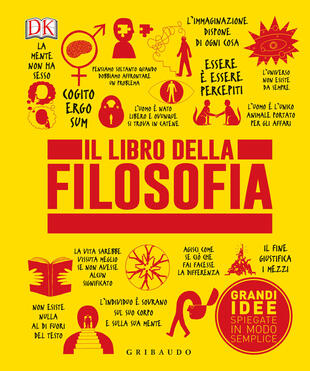 copertina Il libro della filosofia. Grandi idee spiegate in modo semplice. Ediz. illustrata