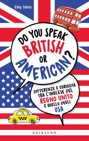 copertina Do you speak british or american? Differenze e curiosità tra l'inglese del Regno Unito e quello degli USA