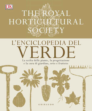 copertina L' enciclopedia del verde. La scelta delle piante, la progettazione e la cura di giardino, orto e frutteto