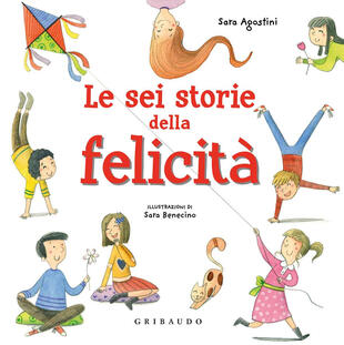 copertina Le sei storie della felicità. Ediz. a colori